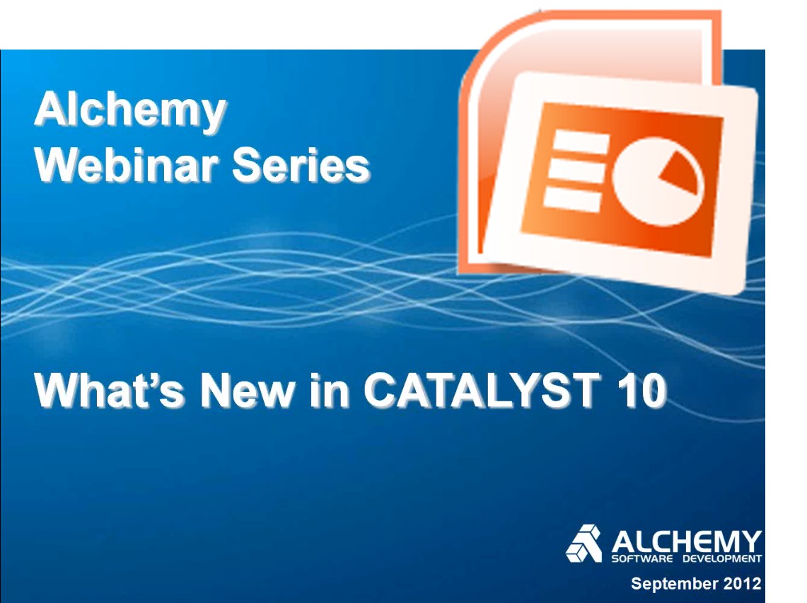 Alchemy CATALYST 10 - What's New presentation